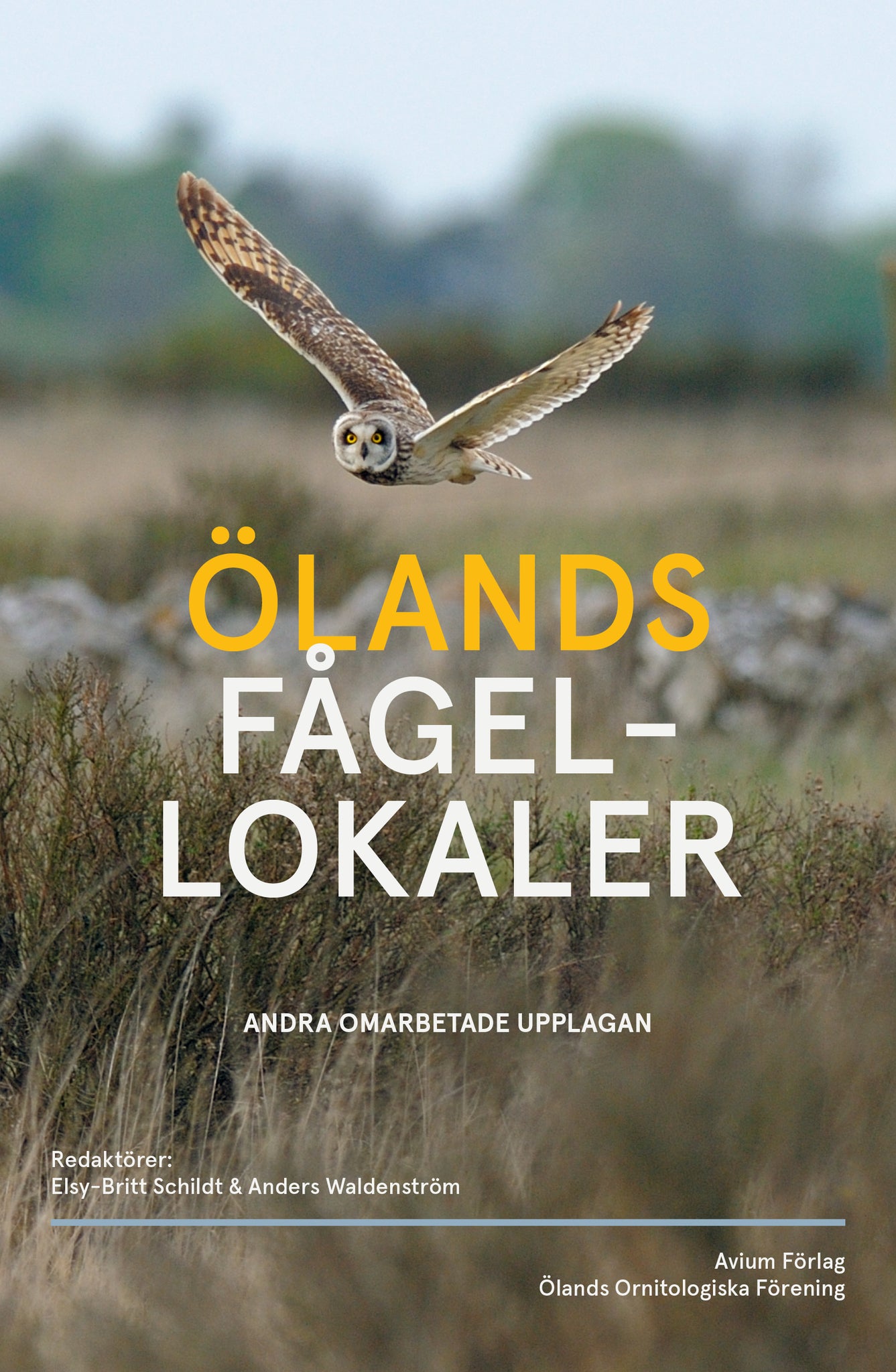 Ölands fågellokaler – Andra omarbetade upplagan (Red. Schildt & Waldenström, 2022)